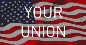 American Flag titled Your Union